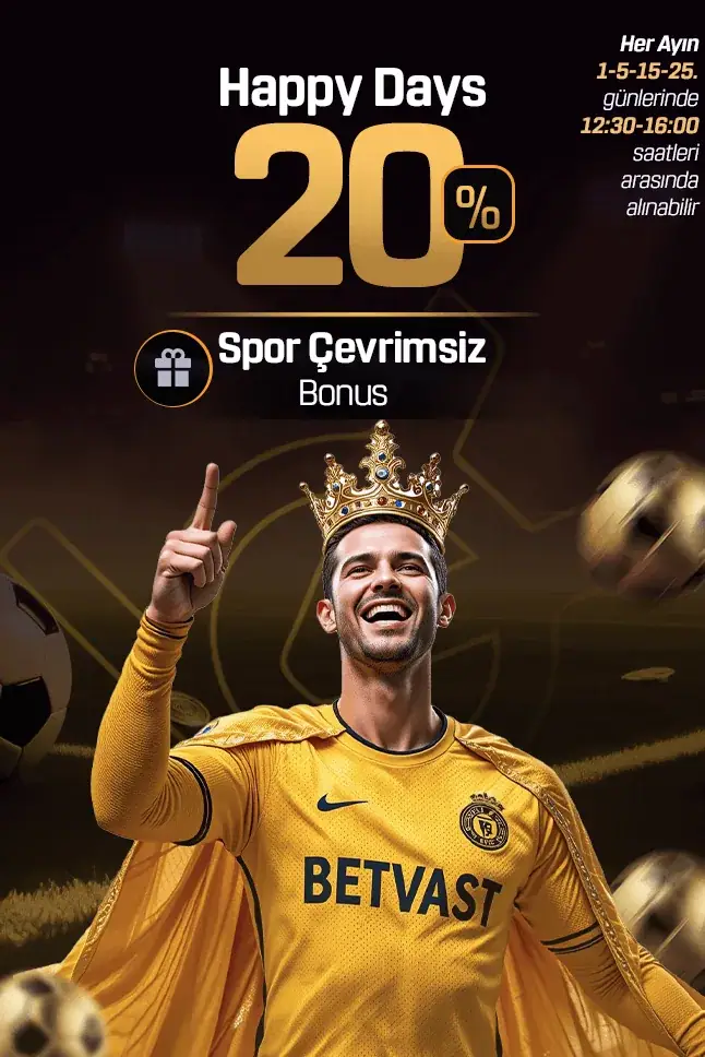 Betvast Happy Days Yüzde 20 Spor Çevrimsiz Bonus